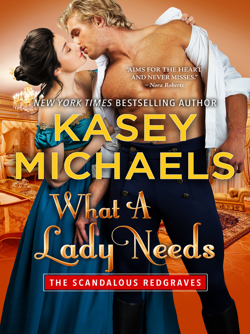 Title details for What a Lady Needs by Kasey Michaels - Available